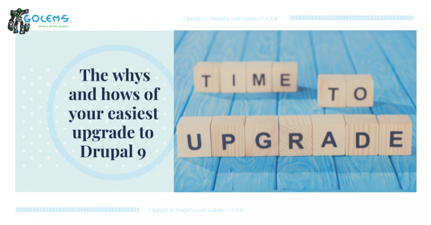 Time To Upgrade To Drupal 9: How To Prepare And Do It | Golems GABB