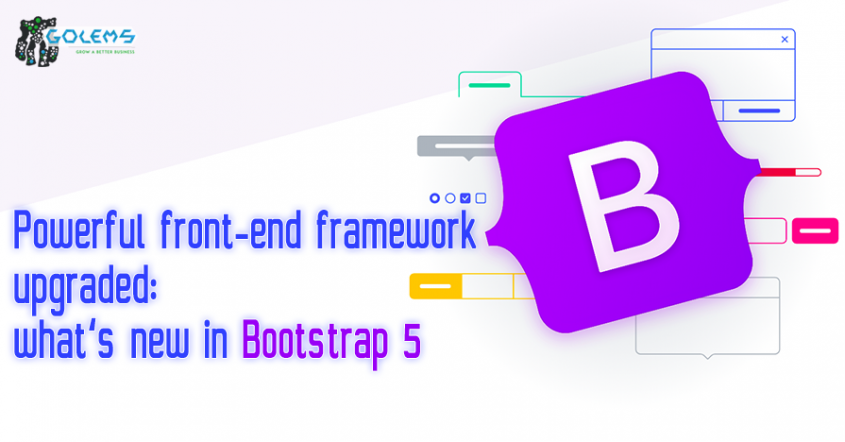 Powerful Front-end Framework Upgraded: What’s New In Bootstrap 5 ...