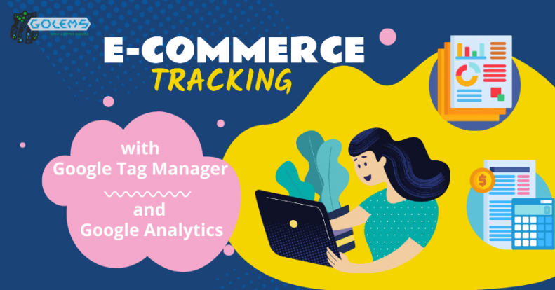 E-commerce tracking with Google Tag Manager and Google Analytics